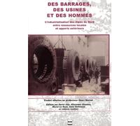 BARRAGES, DES USINES ET DES HOMMES