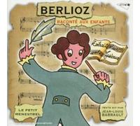 Barrault, Jean-Louis - Berlioz raconté aux enfants (collection