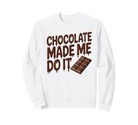 Barre chocolatée Amusante Qui m'a Fait Le Faire Sweatshirt