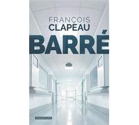 Barre - François Clapeau - Metive - broché - Roman