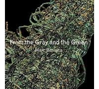 Barreca Marc - From the Gray and the Green
