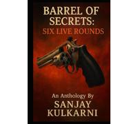 BARREL OF SECRETS: SIX LIVE ROUNDS