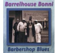 Barrelhouse Bonni - Barbershop Blues