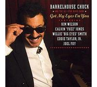 Barrelhouse Chuck - Got My Eyes on You