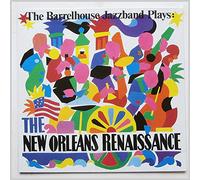Barrelhouse Jazzband - Barrelhouse Jazzband Plays: The New Orleans Renaissance [LP]