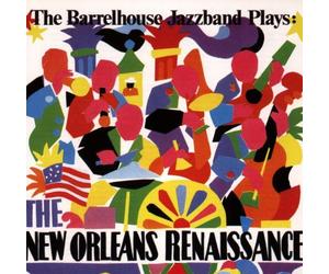 Barrelhouse Jazzband - Plays: New Orleans Renessaince