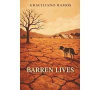 Barren Lives: Survival and Hope in Brazil’s Harsh Backlands