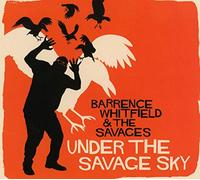 Barrence Whitfield - Under the Savage Sky