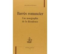 Barrès romancier : Une nosographie de la décadence