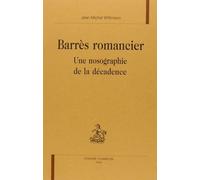 Barrès romancier : Une nosographie de la décadence