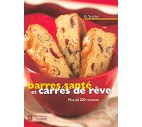 Barres santé et carrés de rêve: Plus de 200 recettes