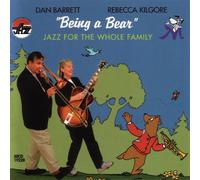 Barrett, Dan - Being a Bear: Jazz for The Whole Family