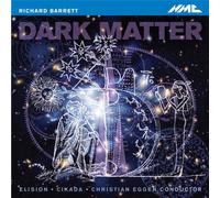 Barrett – Dark Matter : Elision, Cikada, Eggen – NMC