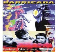 Barricada - Balas Blancas