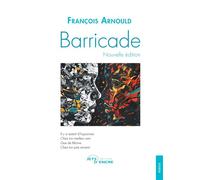 Barricade, Nouvelle édition - François Arnould - Jets D'encre - broché - Poésie
