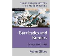 Barricades and Borders : Europe 1800-1914 – Short Oxford History of the Modern World