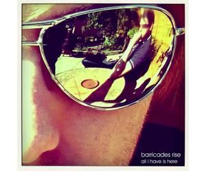 Barricades Rise - All I Have Is Here