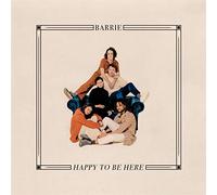 Barrie - Happy To Be Here (Indie Exclusive)