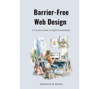 Barrier-Free Web Design: A Practical Guide to Digital Accessibility
