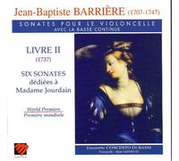 Barriere, Jean-Baptiste - Sonates Pour Violoncelle & Basse Continue, Livre 2