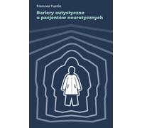 Barrières autistiques chez les patients névrosés (Buch auf Polnisch)