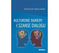 Barrières culturelles et possibilités de dialogue - Krzysztof Bakalarski (Buch auf Polnisch)