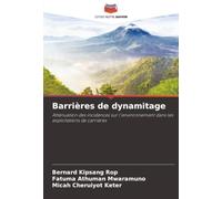 Barrières de dynamitage: Atténuation des incidences sur l'environnement dans les exploitations de carrières