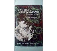 Barriers to Bioweapons: The Challenges of Expertise and Organization for Weapons Development