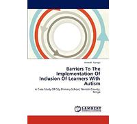 Barriers To The Implementation Of Inclusion Of Learners With Autism