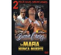 Barrio De Cholos & La Mafia Nunca Muere