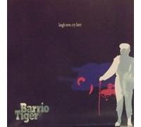 Barrio Tiger - Laugh Now, Cry Later