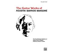 The Guitar Works of Agustin Barrios Mangore