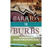 Barrios to Burbs by Jody Vallejo Jody Vallejo (Auteur)