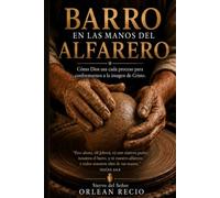 Barro en las manos del Alfarero