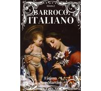 Barroco Italiano: Arte, História E A Cultura Visual. Livro 2 (Barroco: Arte, História E A Cultura Visual)