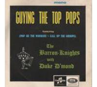 Barron Knights, The With Duke D'Mond - Barron Knights, The With Duke D'Mond - Guying The Top Pops - [7"]