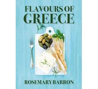 Barron, R : Saveurs de la Grèce