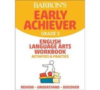 Barrons Early Achiever Grade 2 English Language Arts Workbook Activities Practice by Barrons Educational Series Barrons Educational Series (Auteur)