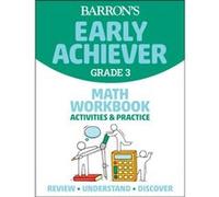 Barrons Early Achiever Grade 3 Math Workbook Activities Practice by Barrons Educational Series Barrons Educational Series (Auteur)