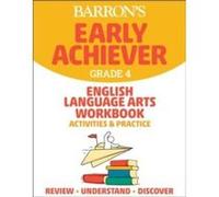 Barrons Early Achiever Grade 4 English Language Arts Workbook Activities Practice by Barrons Educational Series Barrons Educational Series (Auteur)
