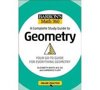 Barrons Math 360 A Complete Study Guide to Geometry with Online Practice by Elizabeth Waite Elizabeth Waite (Auteur)