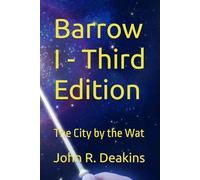 Barrow I - Third Edition: The City by the Wat