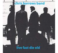 Barrows, Chris -Band- - 7-Live Fast Die Old [Import]