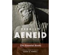 Barry B. Powell Vergil's Aeneid: The Essential Books (Poche)