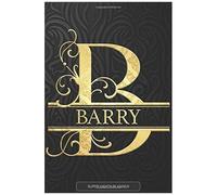 Barry: Barry Name Planner, Calendar, Notebook ,Journal, Golden Letter Design With The Name Barry