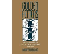 Barry Eichengreen Golden Fetters (Poche)