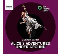 Barry, Gerald : Alice’s Adventures Under Ground