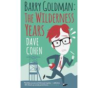 Barry Goldman: The Wilderness Years