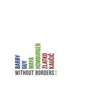 Barry Guy - Without Borders