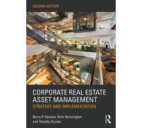 Barry Haynes Nick Nunnington Timothy E Corporate Real Estate Asset Manag (Poche)
